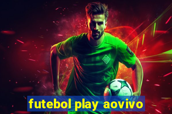 futebol play aovivo